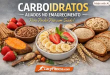 Carboidratos – Aliados inesperados no emagrecimento que vc precisa conhecer